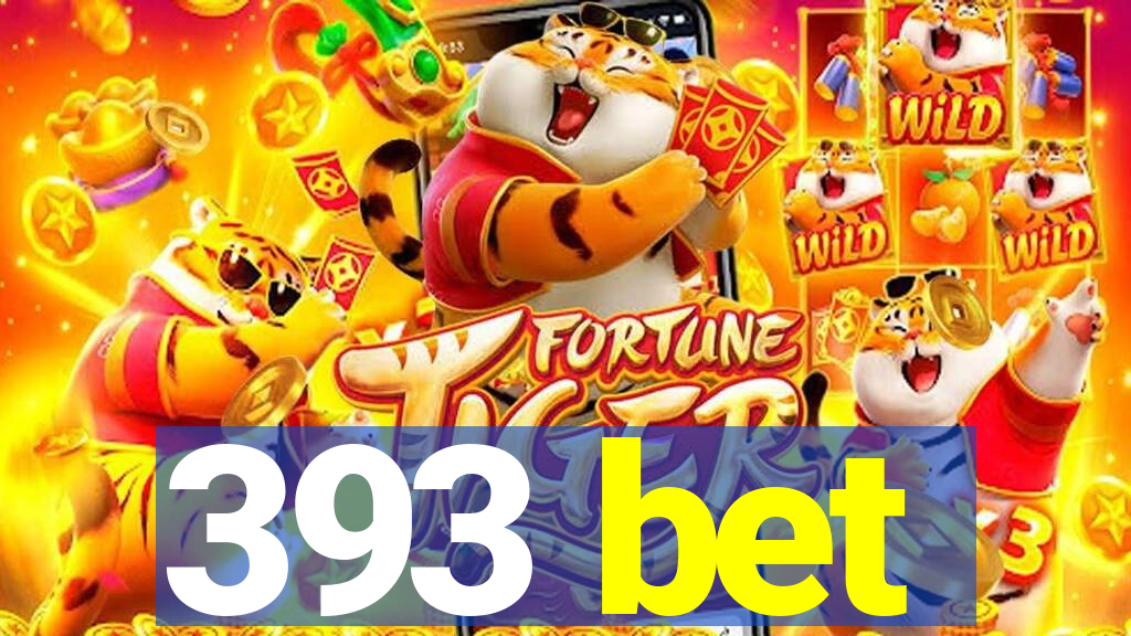 393 bet